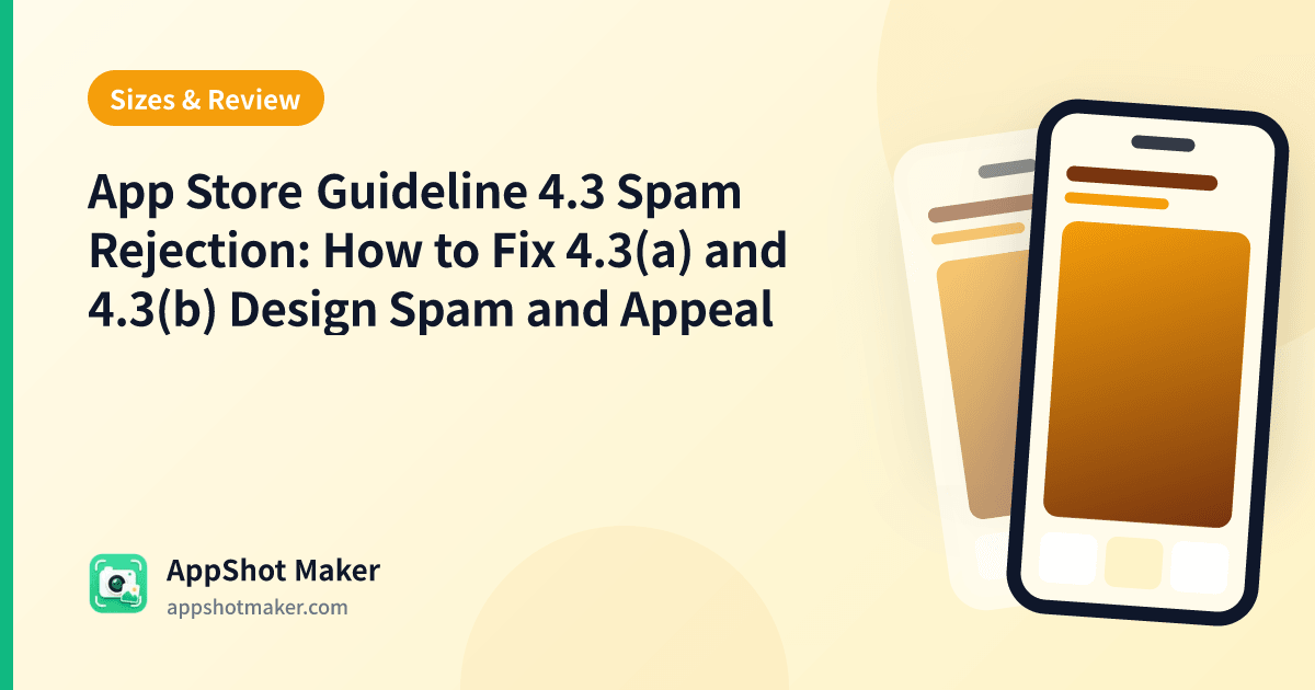 App Store Guideline 4.3 Spam Rejection: How to Fix 4.3(a) and 4.3(b) Design Spam and Appeal